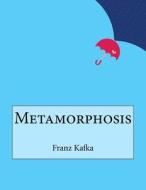 Metamorphosis di Franz Kafka edito da Createspace