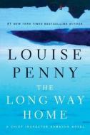The Long Way Home di Louise Penny edito da LARGE PRINT DISTRIBUTION