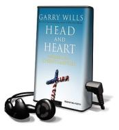 Head and Heart di Garry Wills edito da Findaway World
