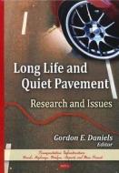 Long Life & Quiet Pavement edito da Nova Science Publishers Inc