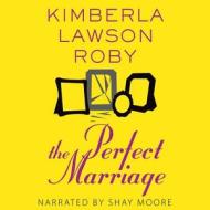 The Perfect Marriage di Kimberla Lawson Roby edito da Audiogo