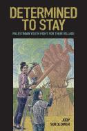 Determined to Stay: Voices from Silwan di Jody Sokolower edito da OLIVE BRANCH