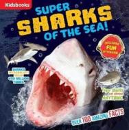 Super Sharks of the Sea! di Kidsbooks Publishing edito da RAINSTORM