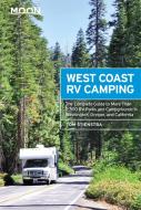 Moon West Coast RV Camping (Fifth Edition) di Tom Stienstra edito da Avalon Travel Publishing