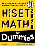 HiSET Math for Dummies: The Ultimate Step by Step Guide to Preparing for the HiSET Math Test di Reza Nazari edito da EFFORTLESS MATH EDUCATION