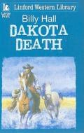 Dakota Death di Billy Hall edito da Ulverscroft