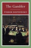 The Gambler di Fyodor Dostoyevsky edito da Arcturus Publishing Ltd