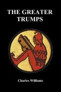 The Greater Trumps (Paperback) di Charles Williams edito da Benediction Books