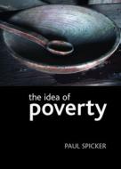 The idea of poverty di Paul Spicker edito da Policy Press