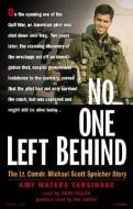 No One Left Behind: The Lt. Comdr. Michael Scott Spercher Story di Amy Waters Yarsinske edito da Listen & Live Audio