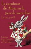 La Aventuras de Alisia en la Pais de Mervelias: Alice's Adventures in Wonderland in Lingua Franca Nova di Lewis Carroll edito da EVERTYPE