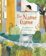 The Name Game di Elizabeth Laird edito da TINY OWL PUB
