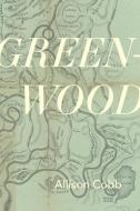 Green-Wood di Allison Cobb edito da NIGHTBOAT BOOKS