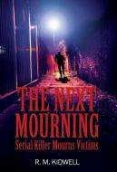 The Next Mourning di R M Kidwell edito da Outskirts Press