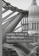 London Fiction At The Millennium di Claire Allen edito da Springer Nature Switzerland AG