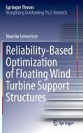Reliability-Based Optimization of Floating Wind Turbine Support Structures di Mareike Leimeister edito da Springer International Publishing