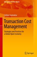 Transaction Cost Management di Chihiro Suematsu edito da Springer-Verlag GmbH