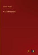 A Christmas Carol di Charles Dickens edito da Outlook Verlag