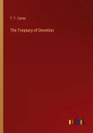 The Treasury of Devotion di T. T. Carter edito da Outlook Verlag