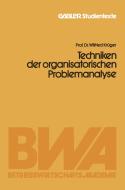 Techniken der organisatorischen Problemanalyse di Wilfried Krüger edito da Gabler Verlag