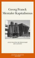 Mentaler Kapitalismus di Georg Franck edito da Hanser, Carl GmbH + Co.
