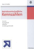 Betriebswirtschaftliche Kennzahlen di Peter R. Preißler edito da De Gruyter Oldenbourg