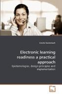 Electronic learning readiness a practical approach di Linette Rautenbach edito da VDM Verlag