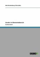 Gender im Elementarbereich di Silvia Mörs, Mia Schmalenberg edito da GRIN Publishing