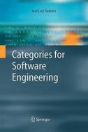 Categories for Software Engineering di Jose Luiz Fiadeiro edito da Springer Berlin Heidelberg