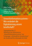 Umweltinformationssysteme - Wie verändert die Digitalisierung unsere Gesellschaft? edito da Springer-Verlag GmbH