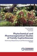 Phytochemical and Pharmacognostical Studies of Family Euphorbiaceae di Tahira Aziz Mughal, Sana Mahboob, Saba Khalid edito da LAP Lambert Academic Publishing