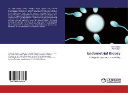 Endometrial Biopsy di Anshu Gupta, Anjali Gupta edito da LAP Lambert Academic Publishing