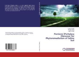 Purslane (Portulaca Oleracea) for Phytoremediation of Saline Soil di Lynnete Oimbo, Elmada Auma, Caleb Othieno edito da LAP Lambert Academic Publishing