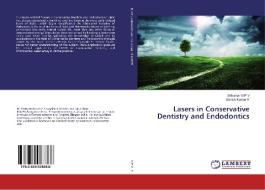 Lasers in Conservative Dentistry and Endodontics di Srikumar G P V, Shirish Kumar R edito da LAP Lambert Academic Publishing