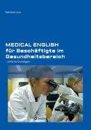 Medical English für Beschäftigte im Gesundheitsbereich di Reinhard Laun edito da tredition