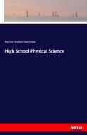 High School Physical Science di Francis Walter Merchant edito da hansebooks
