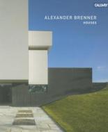 Alexander Brenner di Alexander Brenner edito da Georg Callwey
