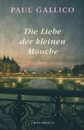 Die Liebe der kleinen Mouche di Paul Gallico edito da Urachhaus/Geistesleben