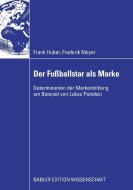 Der Fußballstar als Marke di Frank Huber, Frederik Meyer edito da Gabler Verlag