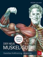 Der neue Muskel Guide di Frédéric Delavier edito da BLV Buchverlag GmbH & Co.