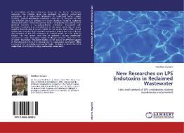 New Researches on LPS Endotoxins in Reclaimed Wastewater di Mokhtar Guizani edito da LAP Lambert Academic Publishing