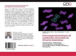 Inmunogenotoxicología de sustancias derivadas de Uncaria tomentosa di Rogelio Paniagua Pérez, Eduardo Madrigal B., R. Isela Álvarez Glz. edito da EAE