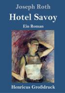 Hotel Savoy (Großdruck) di Joseph Roth edito da Henricus