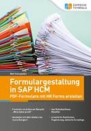 Formulargestaltung in SAP HCM - PDF-Formulare mit HR Forms erstellen di Wolf Kanngießer edito da Espresso Tutorials GmbH