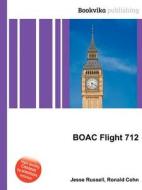 Boac Flight 712 di Jesse Russell, Ronald Cohn edito da Book On Demand Ltd.