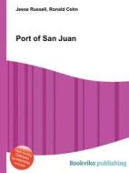 Port Of San Juan edito da Book On Demand Ltd.