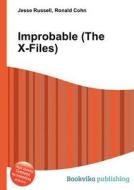 Improbable (the X-files) edito da Book On Demand Ltd.