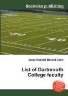 List Of Dartmouth College Faculty edito da Book On Demand Ltd.