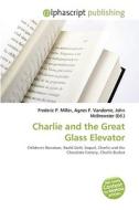 Charlie And The Great Glass Elevator edito da Vdm Publishing House