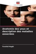 Anatomie des yeux et description des maladies associées di Farshid Haghi edito da Editions Notre Savoir